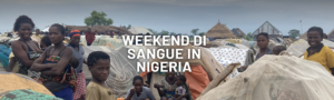 FIM DE SEMANA SANGRENTO NA NIGÉRIA – Notícias Cristãs