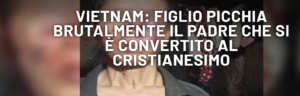 FILHO BATA BRUTALMENTE SEU PAI QUE SE CONVERTE AO CRISTIANISMO – Christian News